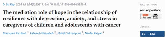 The mediation role of hope in the relationship of resilience with depression, anxiety, and stress in caregivers of children and adolescents with cancer